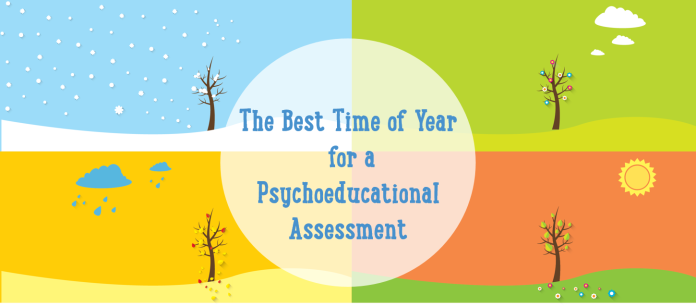 The Best Time of Year for a Psychoeducational Assessment