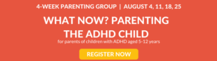 What Now? Parenting the ADHD Child