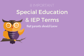 8 Special Education & IEP Terms Parents Should Know