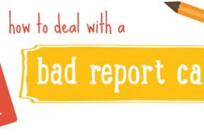 How to Deal with a Bad Report Card