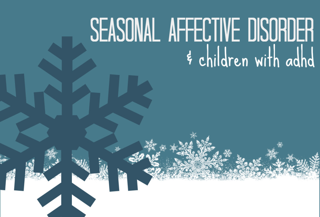 ADHD & Seasonal Affective Disorder in Children