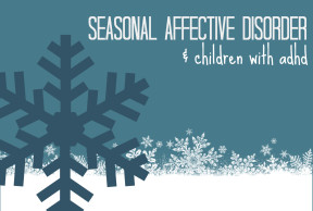 ADHD and Seasonal Affective Disorder in Children