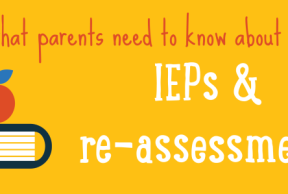 Parents Guide to IEPs & Psychoeducational Re-assessments