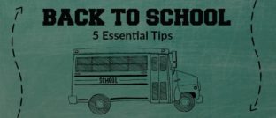 5 Essential Tips for Back to School