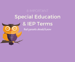 8 Special Education & IEP Terms Parents Should Know